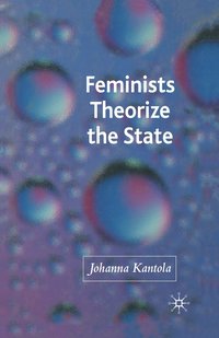 bokomslag Feminists Theorize the State