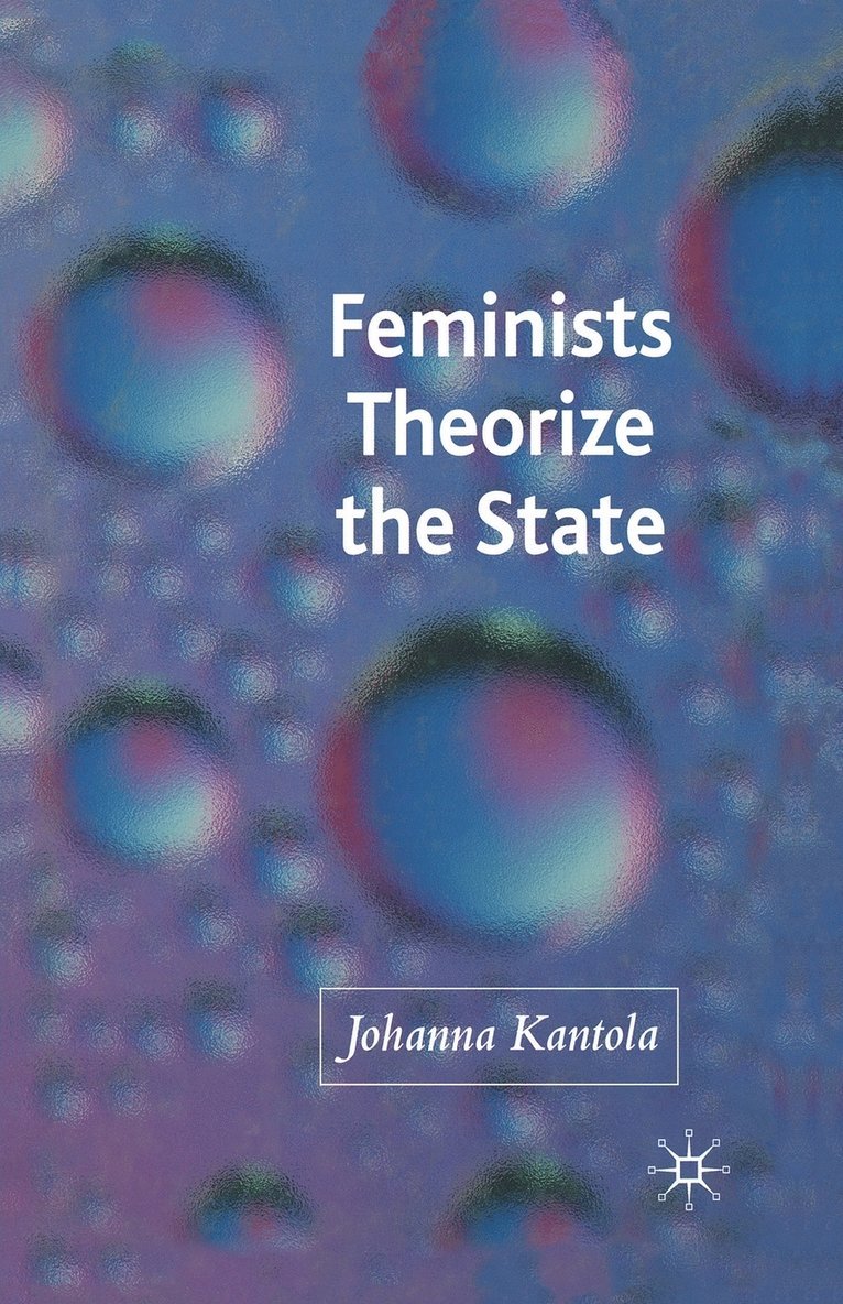 Feminists Theorize the State 1