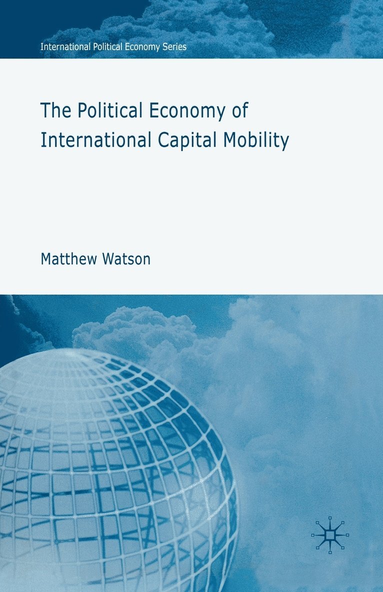 The Political Economy of International Capital Mobility 1