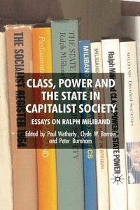bokomslag Class, Power and the State in Capitalist Society