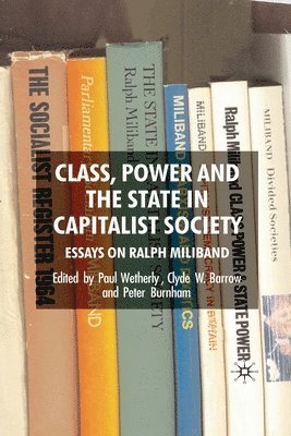 Class, Power and the State in Capitalist Society 1