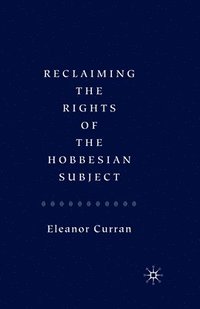 bokomslag Reclaiming the Rights of the Hobbesian Subject