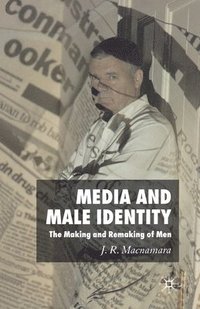 bokomslag Media and Male Identity