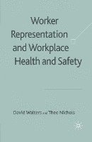 Worker Representation and Workplace Health and Safety 1