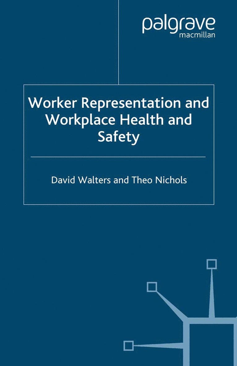 Worker Representation and Workplace Health and Safety 1