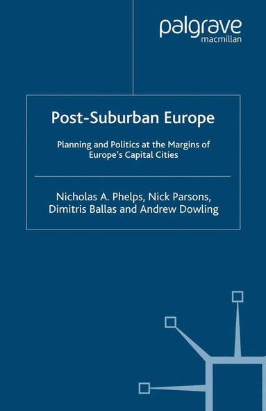 Nicholas A. Phelps, N. Parsons, Dimitris Ballas, Andrew Dowling - Post-Suburban Europe, Häftad