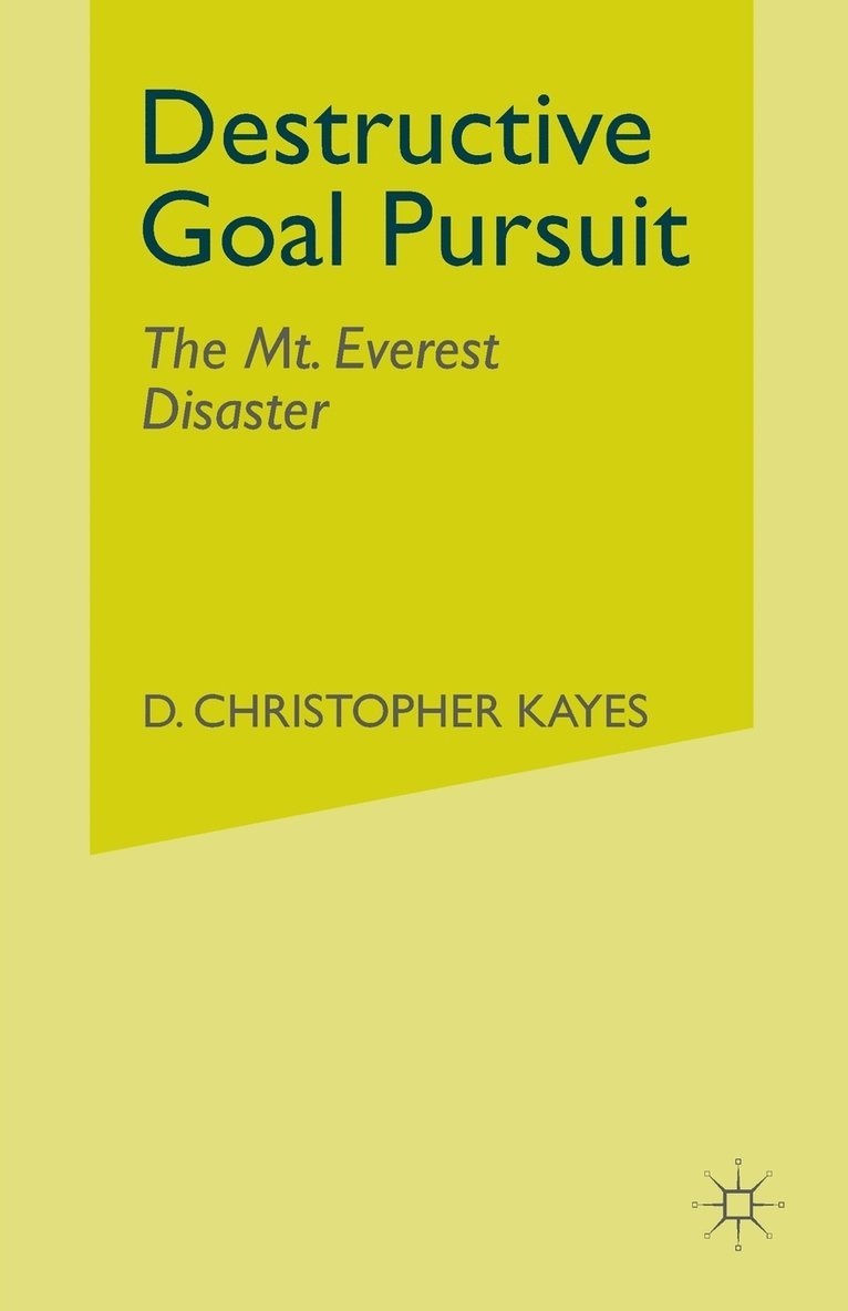 D. Kayes - Destructive Goal Pursuit, Häftad