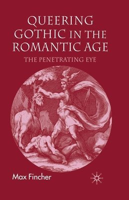 bokomslag Queering Gothic in the Romantic Age