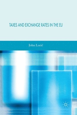Taxes and Exchange Rates in the EU 1