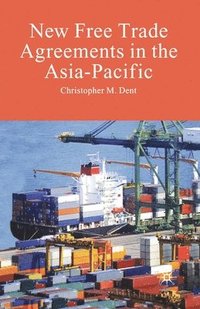 bokomslag New Free Trade Agreements in the Asia-Pacific