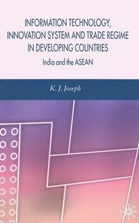 bokomslag Information Technology, Innovation System and Trade Regime in Developing Countries