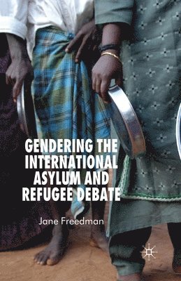 bokomslag Gendering the International Asylum and Refugee Debate