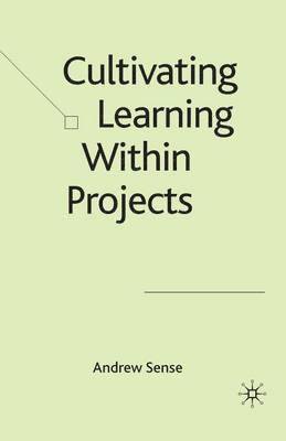 Cultivating Learning within Projects 1