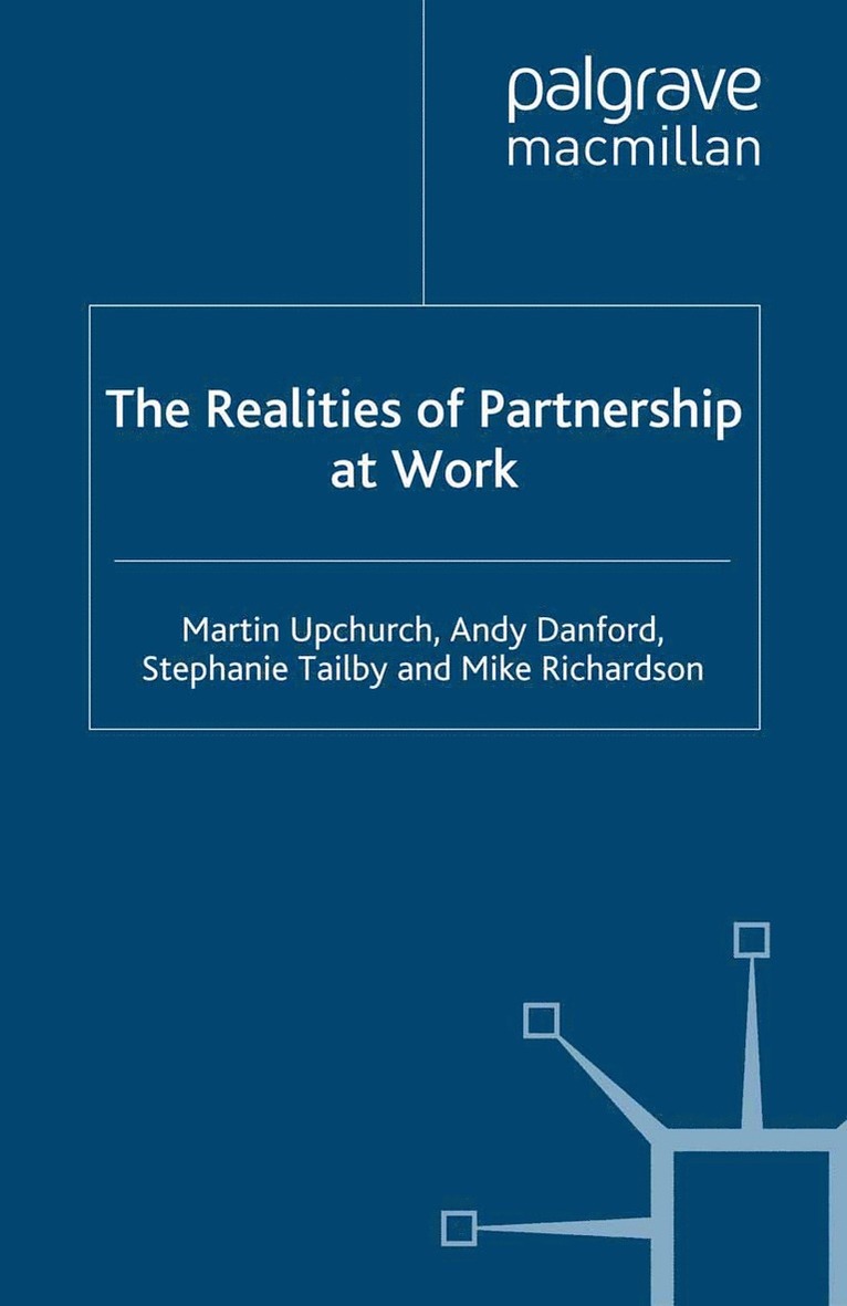 M. Upchurch, A. Danford, S. Tailby, M. Richardson - Realities of Partnership at Work, Häftad