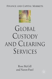 bokomslag Global Custody and Clearing Services