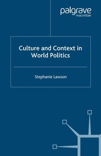 bokomslag Culture and Context in World Politics