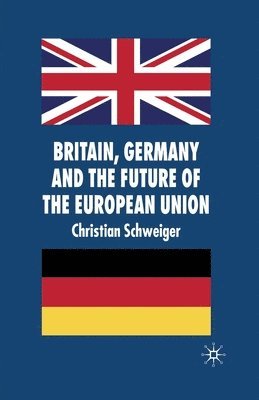 bokomslag Britain, Germany and the Future of the European Union