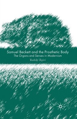 Samuel Beckett and the Prosthetic Body 1