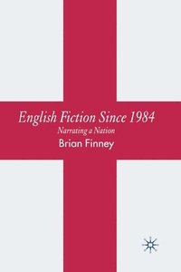 bokomslag English Fiction Since 1984