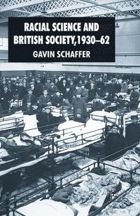 bokomslag Racial Science and British Society, 1930-62