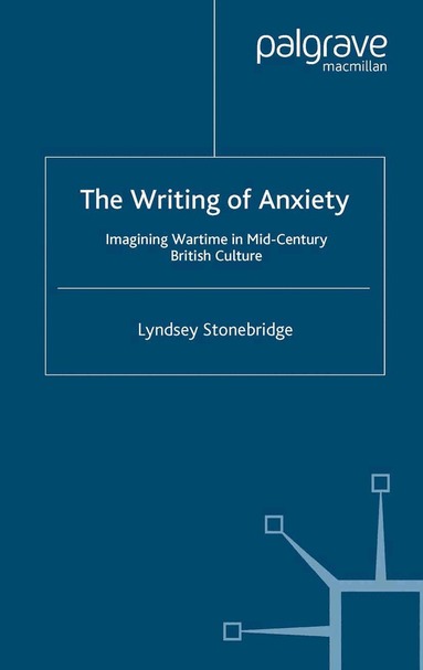 L. Stonebridge - Writing of Anxiety, Häftad