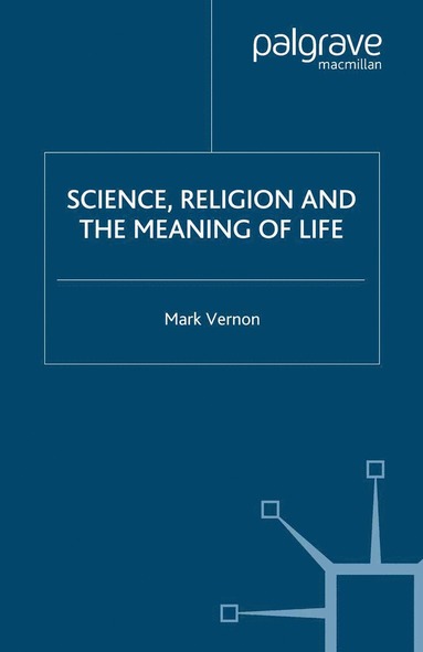 bokomslag Science, Religion, and the Meaning of Life