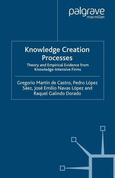 Kenneth A. Loparo, Raquel Galindo Dorado, Gregorio Martín de Castro, Kenneth A Loparo - Knowledge Creation Processes, Häftad