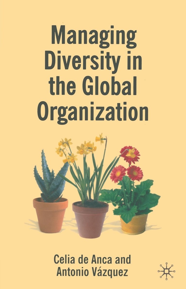 Celia de Anca, Antonio Vazquez Vega, Kenneth A. Loparo, Celia de Anca - Managing Diversity in the Global Organization, Häftad