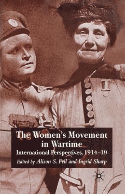 A. Fell, I. Sharp - Women's Movement in Wartime, Häftad