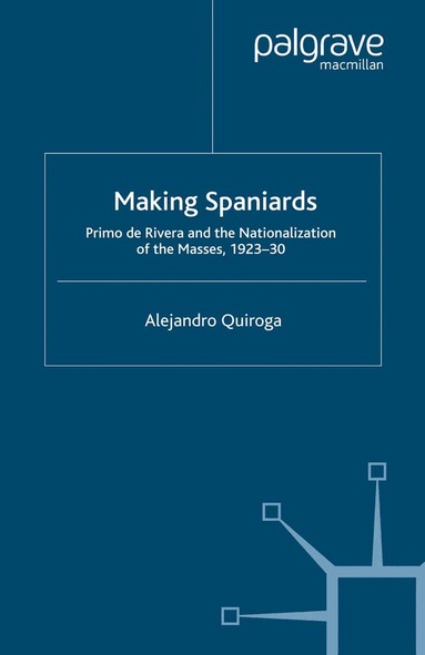 A. Quiroga - Making Spaniards, Häftad