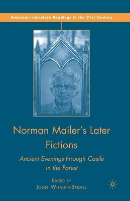 bokomslag Norman Mailer's Later Fictions