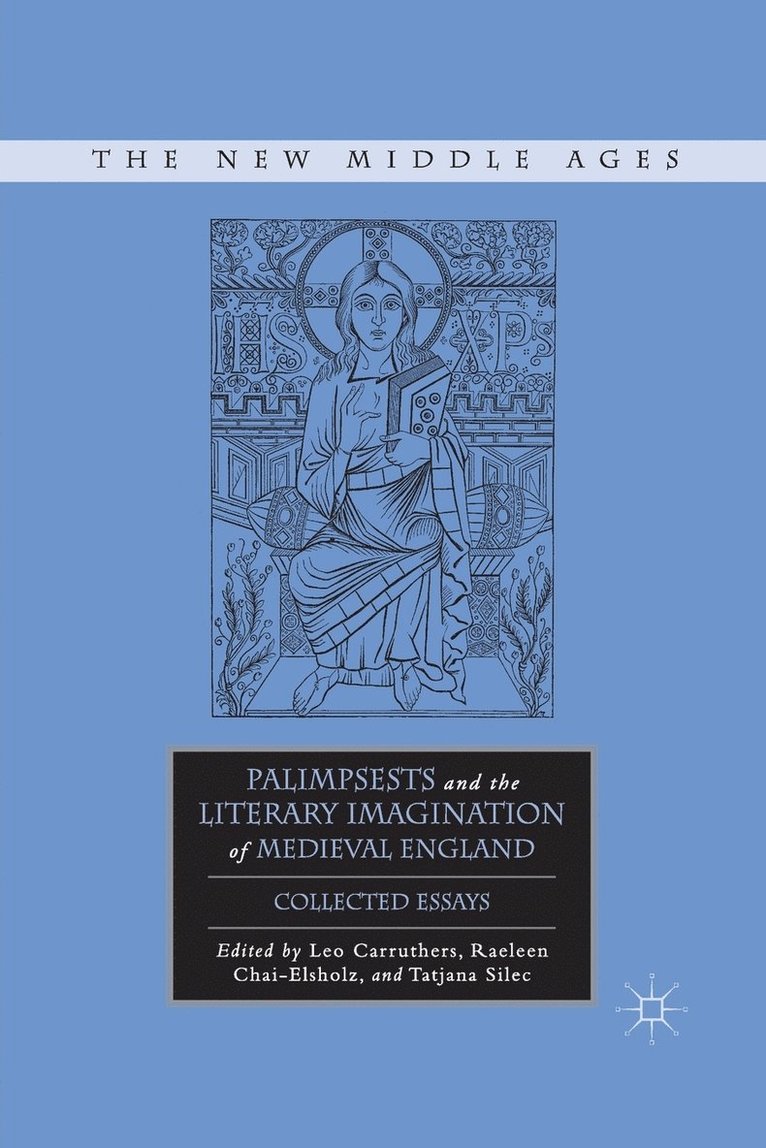 Palimpsests and the Literary Imagination of Medieval England 1