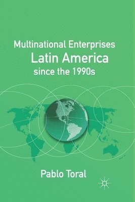 Multinational Enterprises in Latin America since the 1990s 1