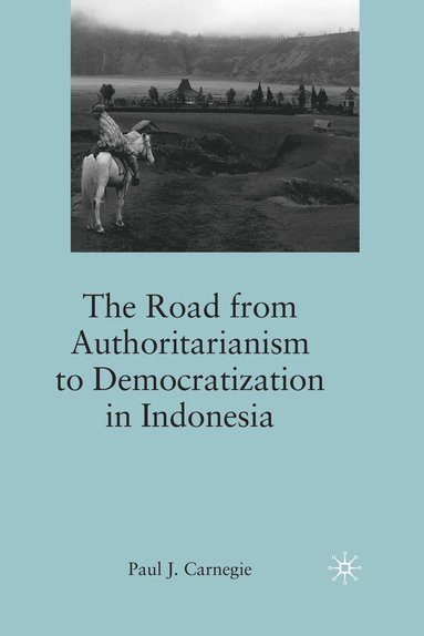bokomslag Road from Authoritarianism to Democratization in Indonesia