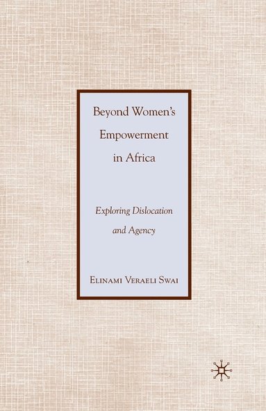 bokomslag Beyond Women's Empowerment in Africa