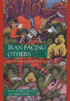 A. Amanat, F. Vejdani - Iran Facing Others, Häftad