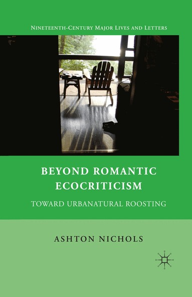 A. Nichols - Beyond Romantic Ecocriticism, Häftad
