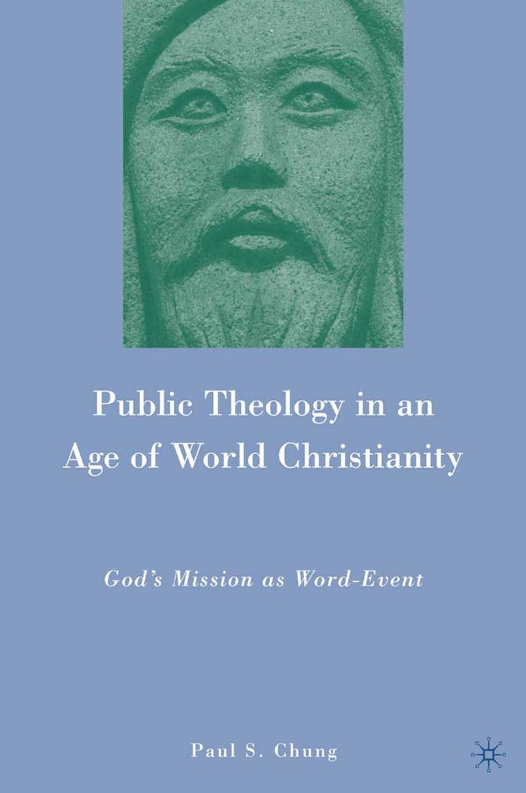 P. Chung - Public Theology in an Age of World Christianity, Häftad