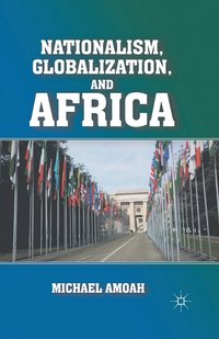 bokomslag Nationalism, Globalization, and Africa