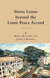 bokomslag Sierra Leone beyond the Lome Peace Accord