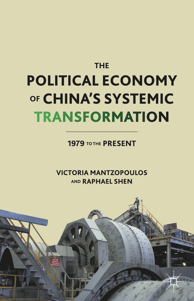 V. Mantzopoulos, R. Shen - Political Economy of China’s Systemic Transformation, Häftad