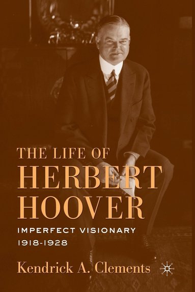 bokomslag The Life of Herbert Hoover