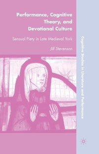 bokomslag Performance, Cognitive Theory, and Devotional Culture