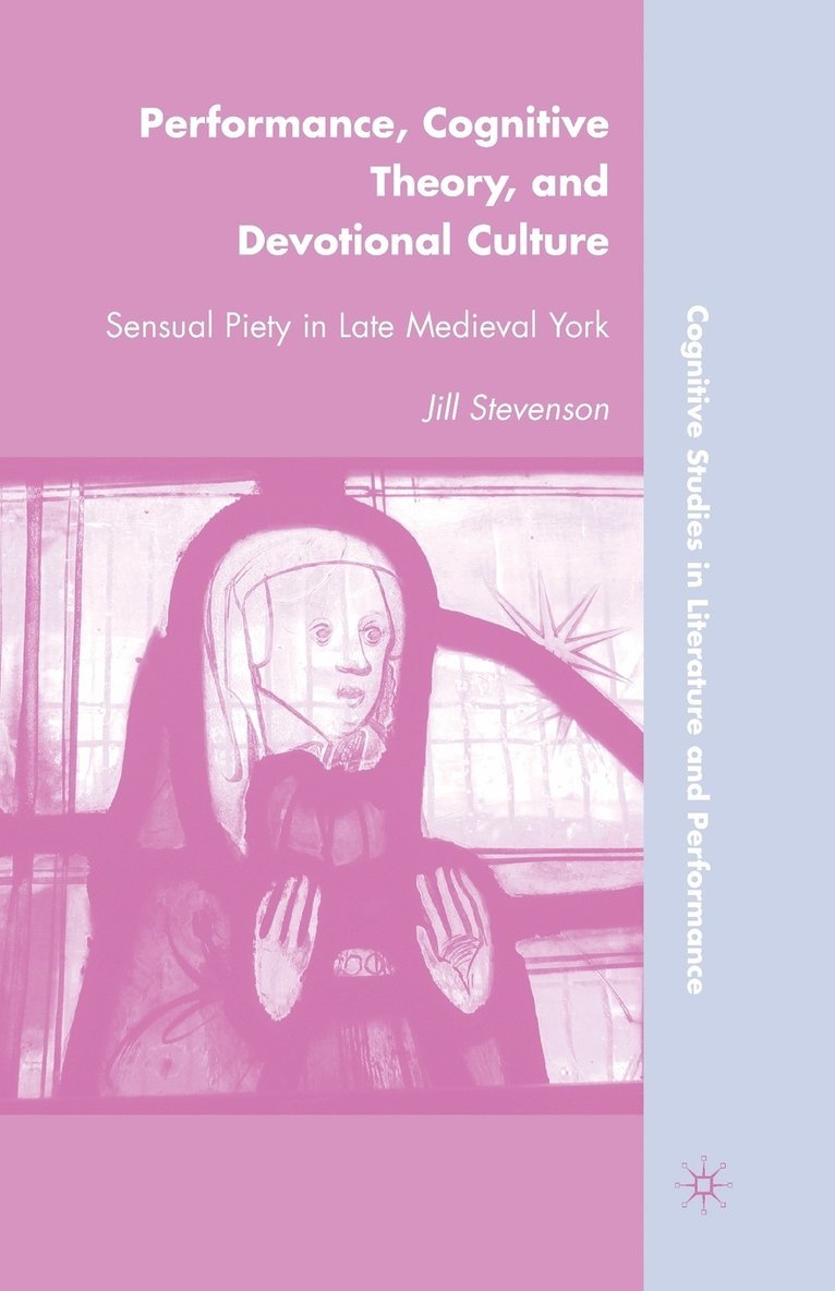 Performance, Cognitive Theory, and Devotional Culture 1