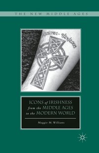 bokomslag Icons of Irishness from the Middle Ages to the Modern World