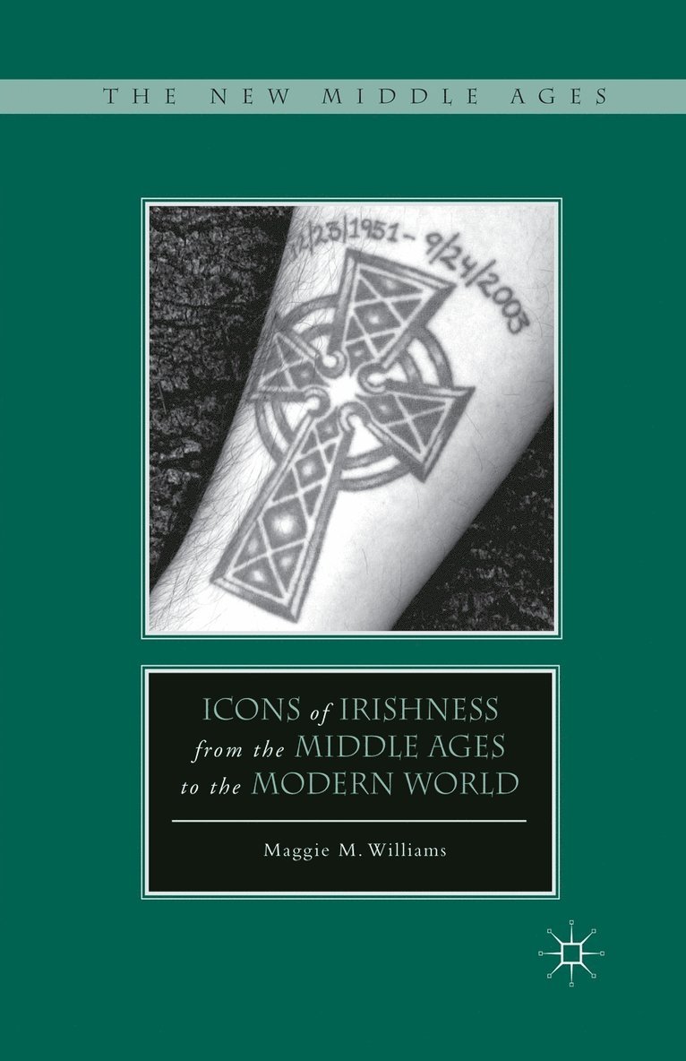 Icons of Irishness from the Middle Ages to the Modern World 1