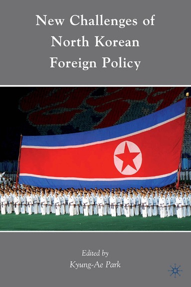 K. Park - New Challenges of North Korean Foreign Policy, Häftad