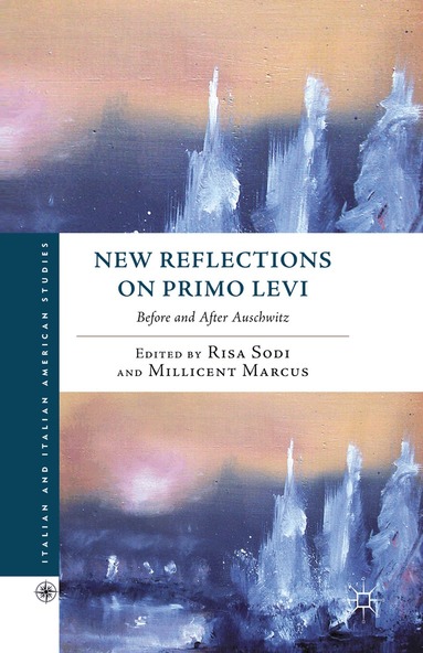 R. Sodi, M. Marcus - New Reflections on Primo Levi, Häftad