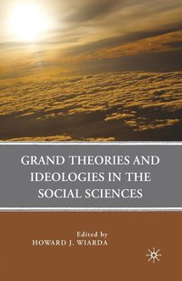 bokomslag Grand Theories and Ideologies in the Social Sciences