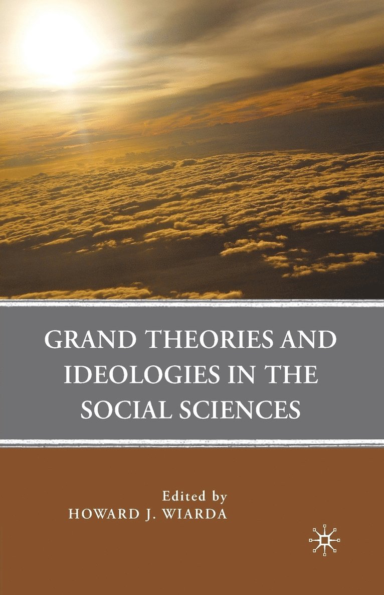 Grand Theories and Ideologies in the Social Sciences 1